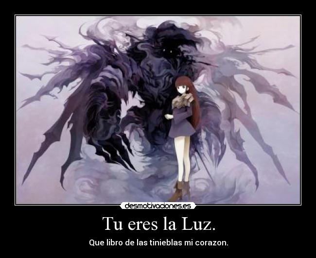 Tu eres la Luz. -