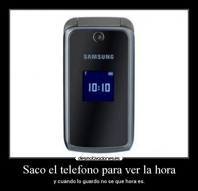 Saco el telefono para ver la hora -