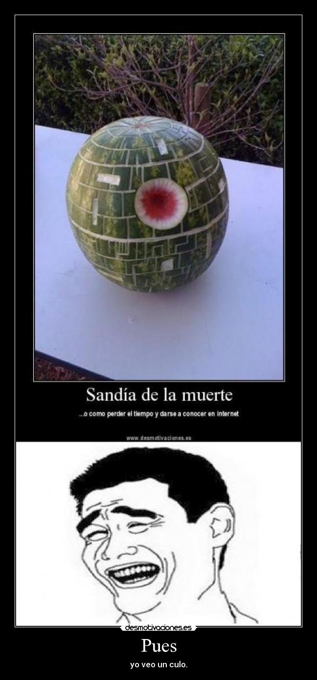 Pues - yo veo un culo.