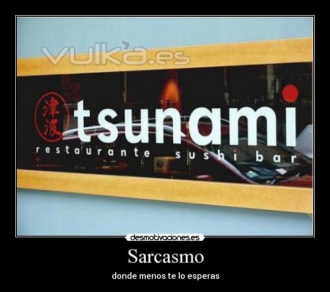 Sarcasmo - donde menos te lo esperas