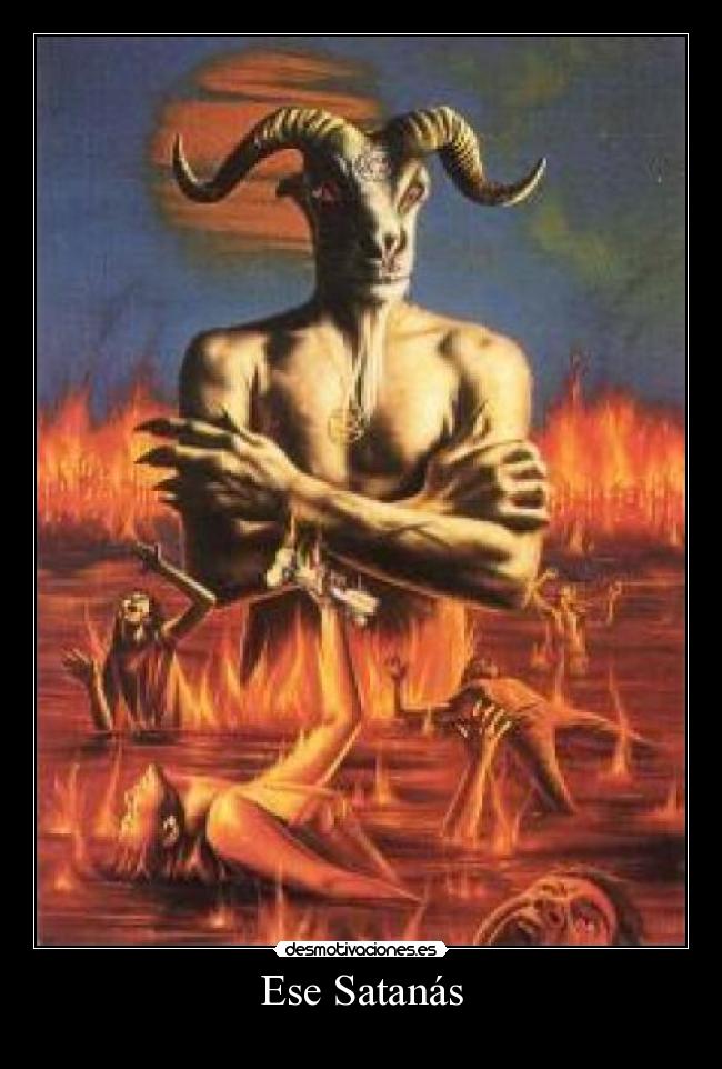 Ese Satanás -