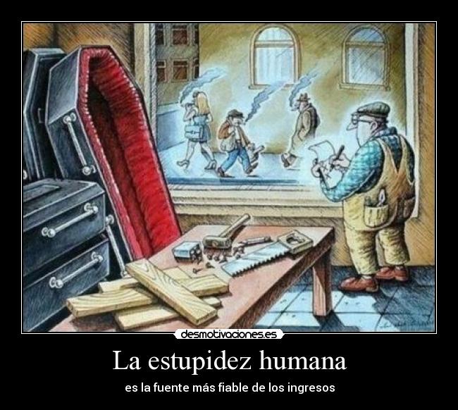La estupidez humana -