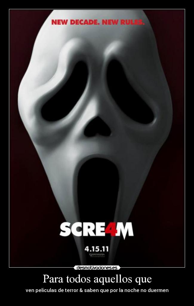 Para todos aquellos que - ven peliculas de terror & saben que por la noche no duermen