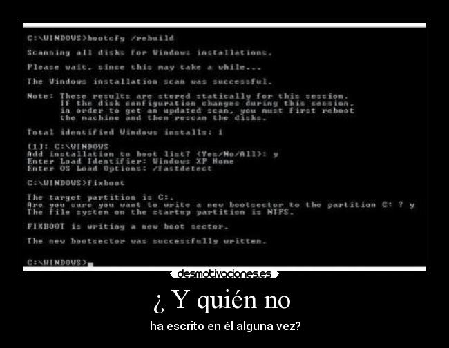 ¿ Y quién no - ha escrito en él alguna vez?