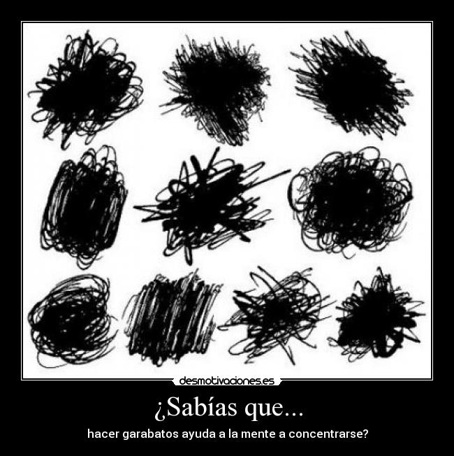 ¿Sabías que... - hacer garabatos ayuda a la mente a concentrarse?