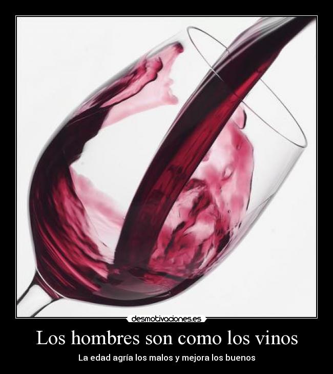 Los hombres son como los vinos - 