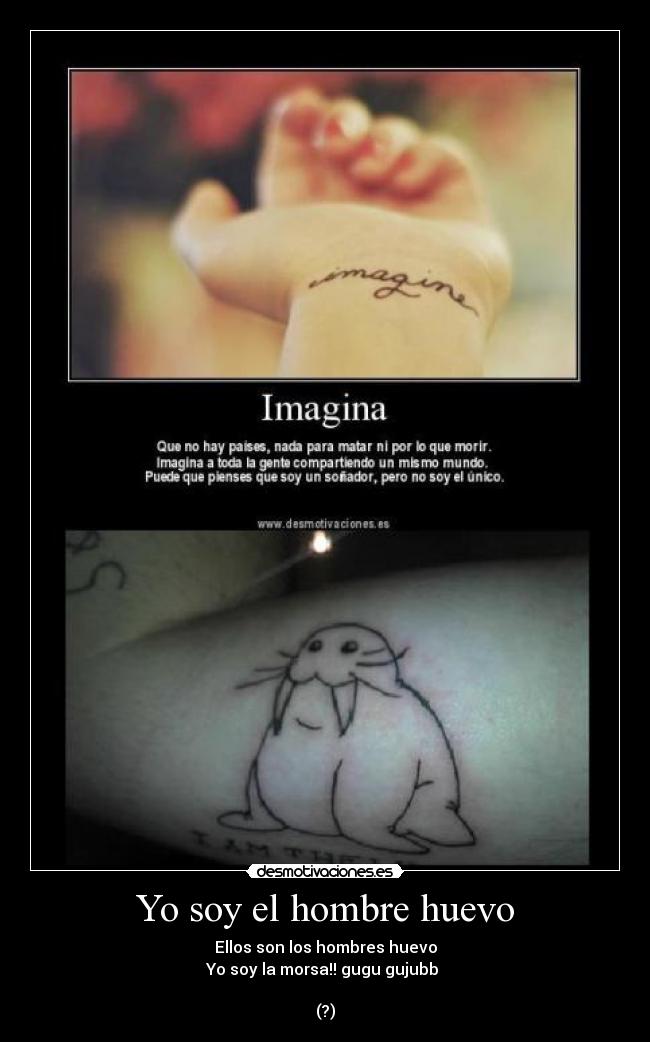 Yo soy el hombre huevo -