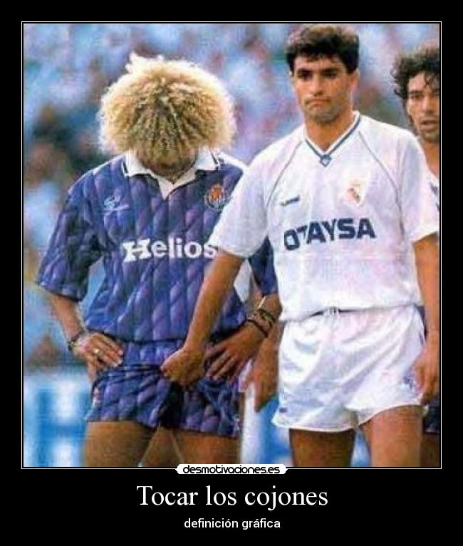 Tocar los cojones - definición gráfica