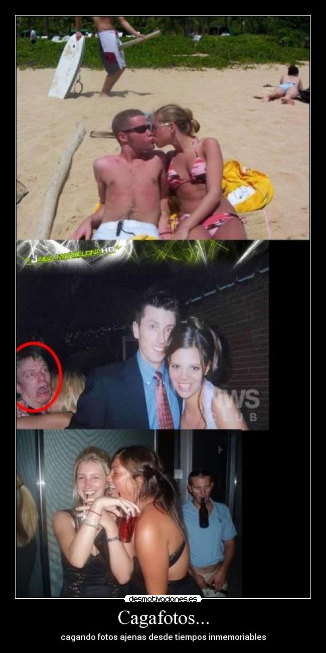Cagafotos... -
