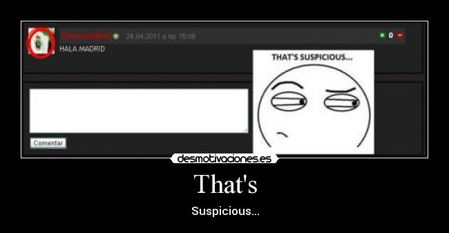 Thats - Suspicious...