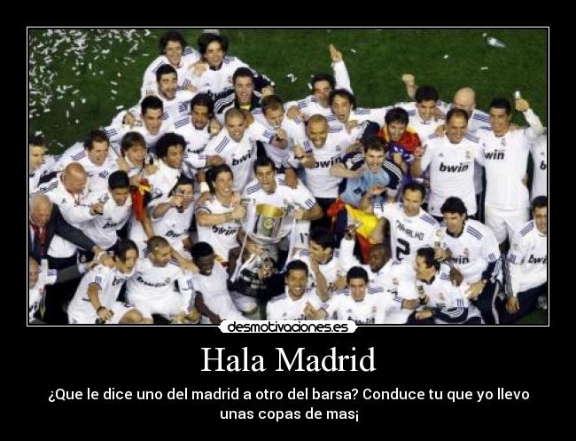 Hala Madrid -