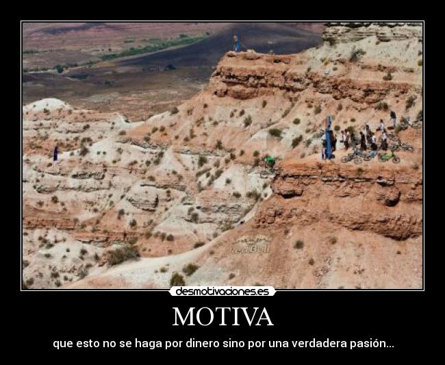 MOTIVA - que esto no se haga por dinero sino por una verdadera pasión...