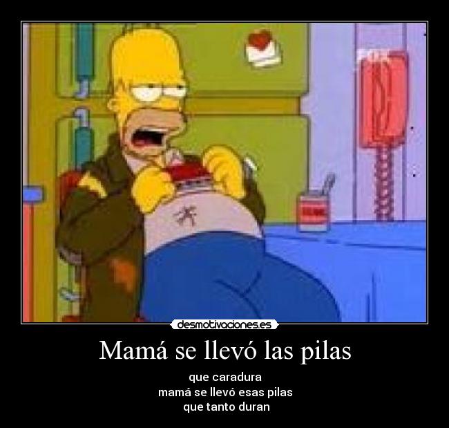 Mamá se llevó las pilas -