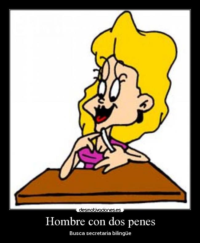 Hombre con dos penes - Busca secretaria bilingüe