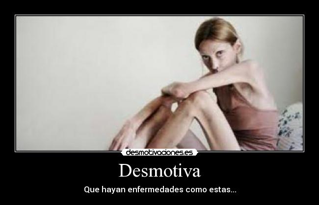 Desmotiva - Que hayan enfermedades como estas...
