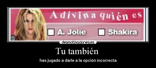 carteles chaptcha shakira jolie desmotivaciones