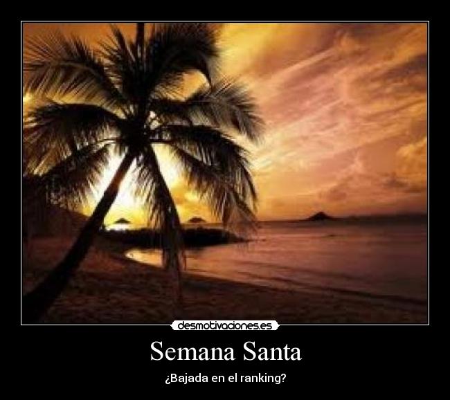 Carteles y <b>Desmotivaciones de semana santa</b>