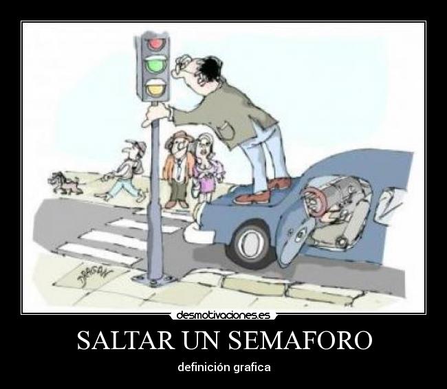 SALTAR UN SEMAFORO - definición grafica
