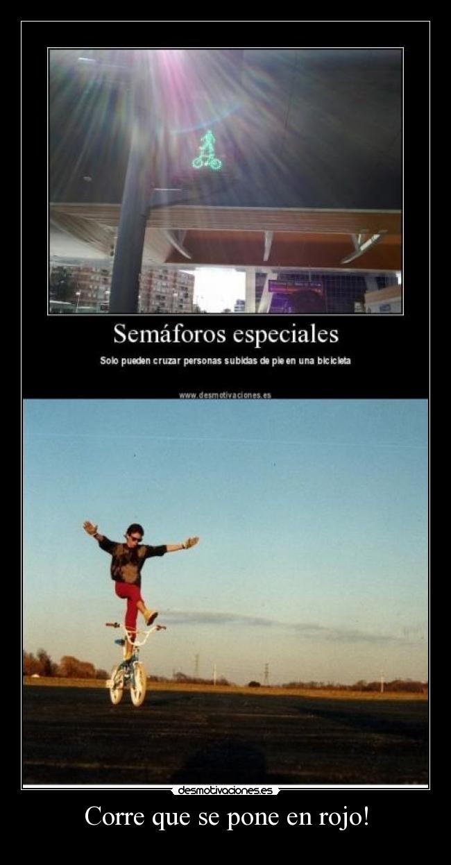 Corre que se pone en rojo! -