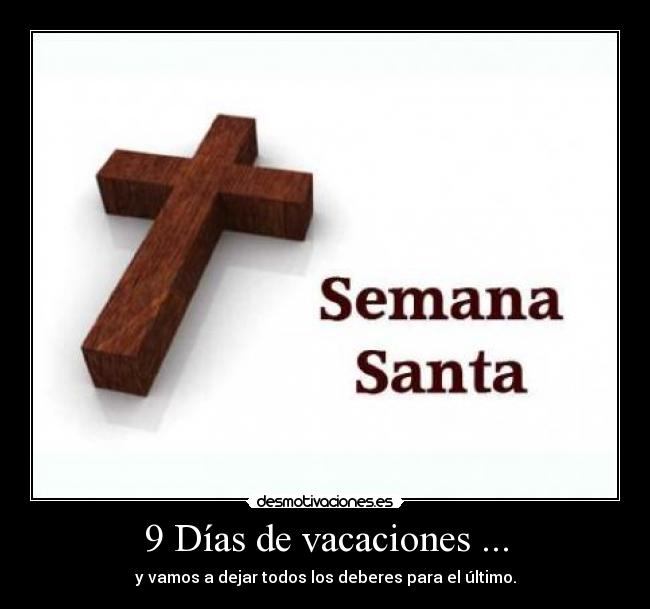 9 Días de vacaciones ... -