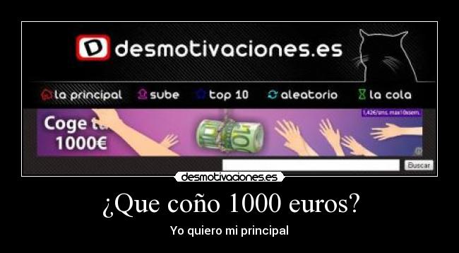 ¿Que coño 1000 euros? -