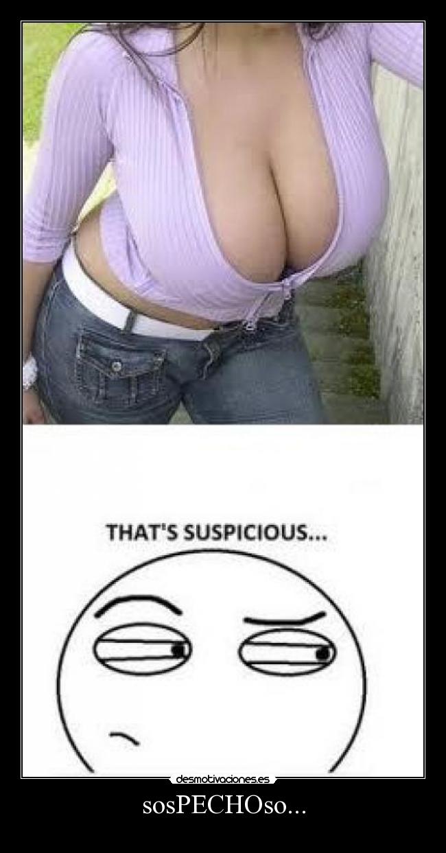 sosPECHOso... - 