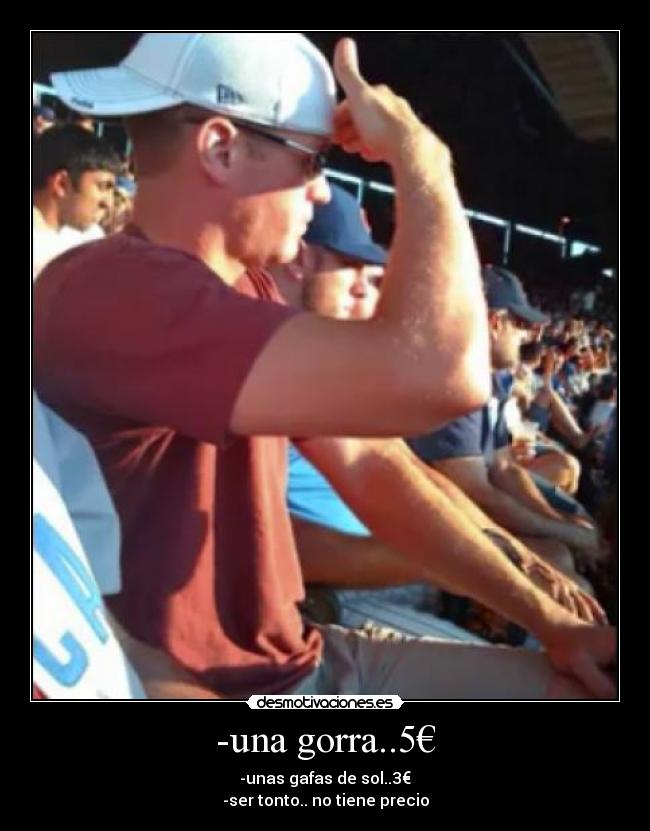 -una gorra..5€ -