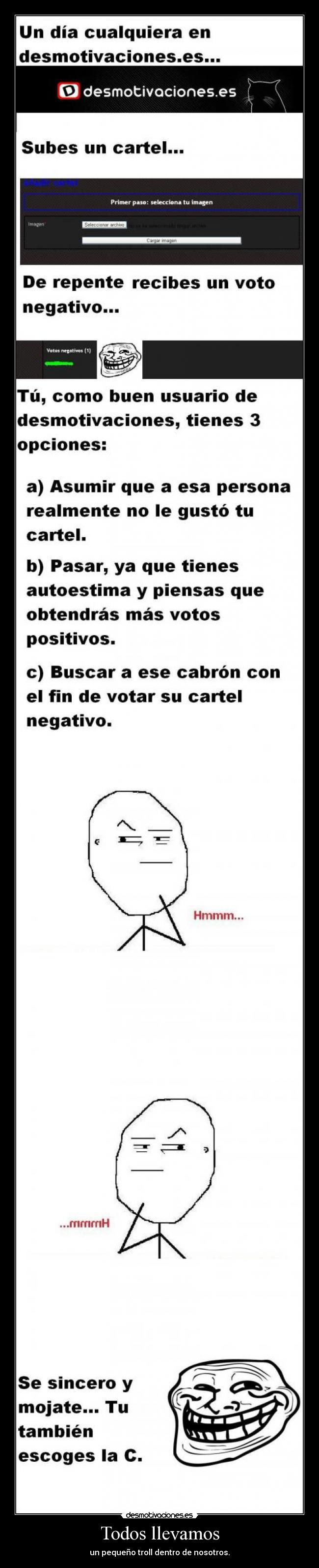 Todos llevamos - un pequeño troll dentro de nosotros.