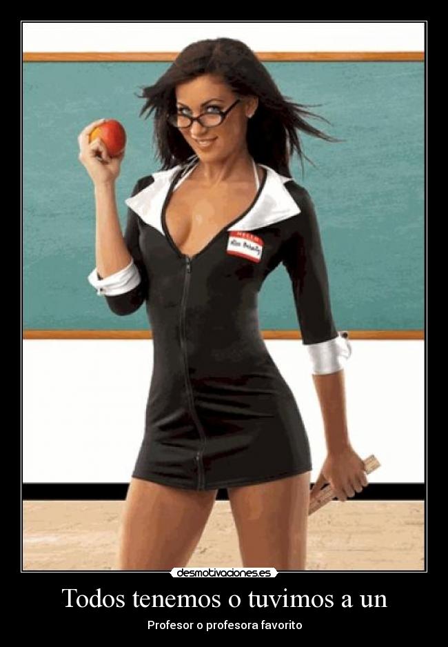 Todos tenemos o tuvimos a un -