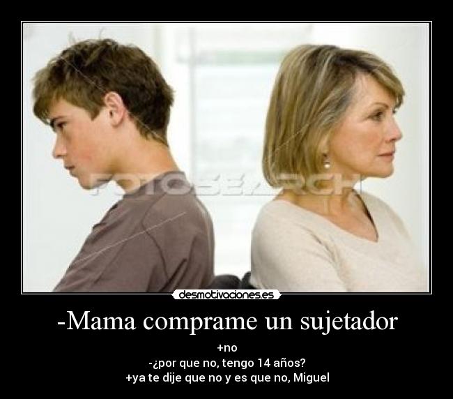 -Mama comprame un sujetador -