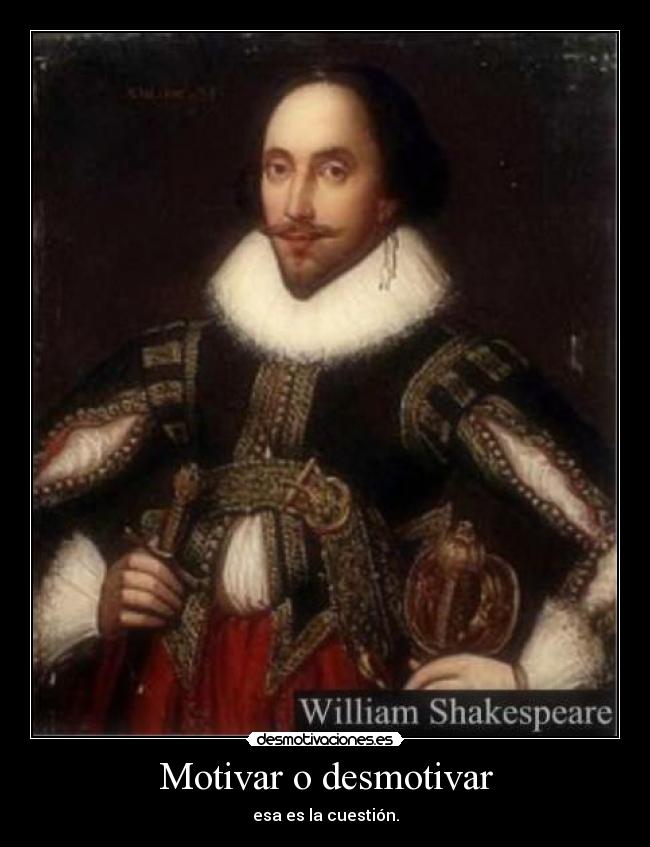 Motivar o desmotivar - esa es la cuestión.