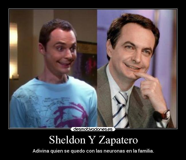 Sheldon Y Zapatero - 