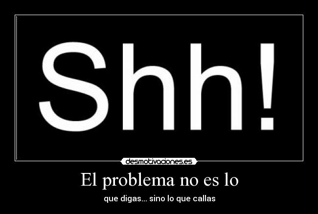 El problema no es lo -