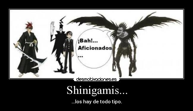 Shinigamis... -