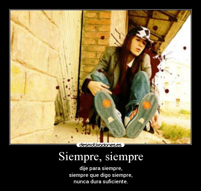 carteles shinoflow siempre nunca suficiente desmotivaciones