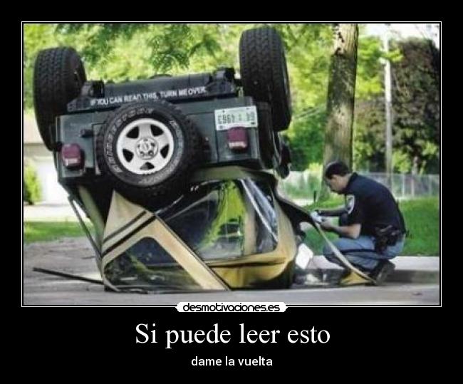 Si puede leer esto - dame la vuelta