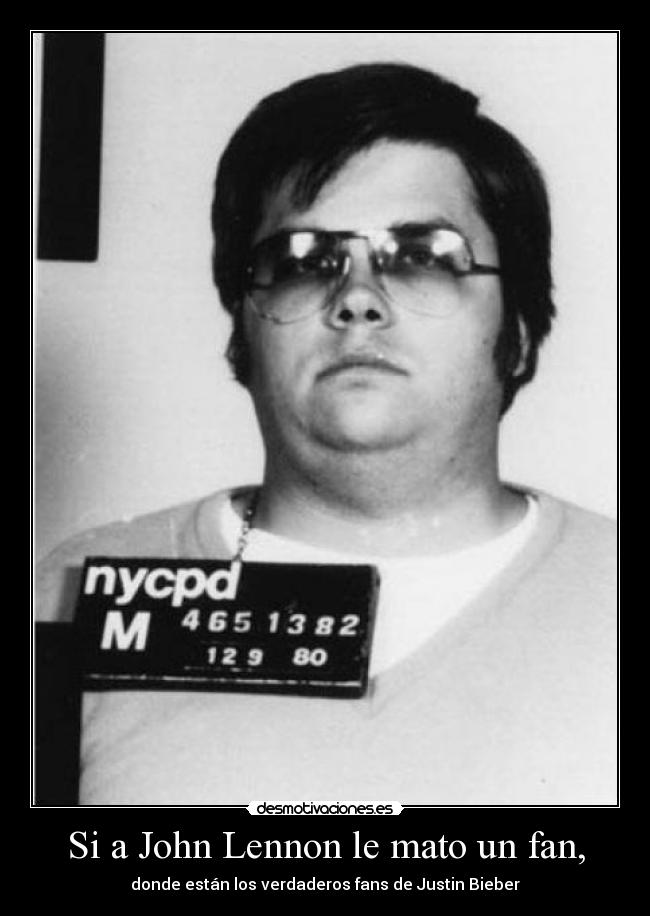 Si a John Lennon le mato un fan, - 