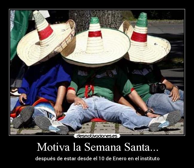 Motiva la Semana Santa... - después de estar desde el 10 de Enero en el instituto