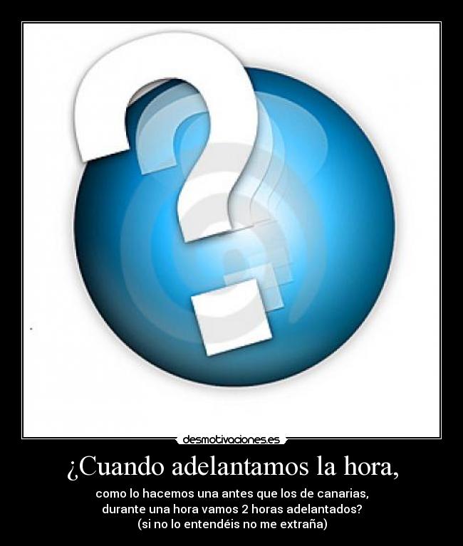 ¿Cuando adelantamos la hora, - 