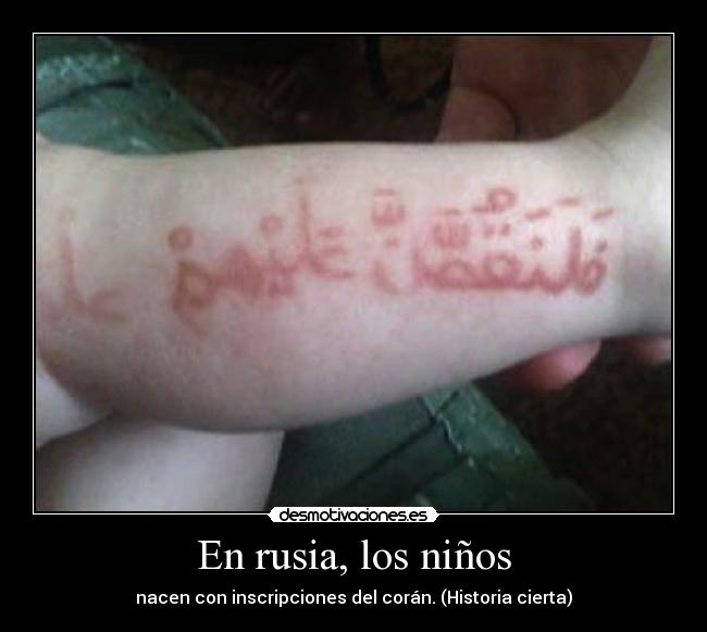 En rusia, los niños - nacen con inscripciones del corán. (Historia cierta)