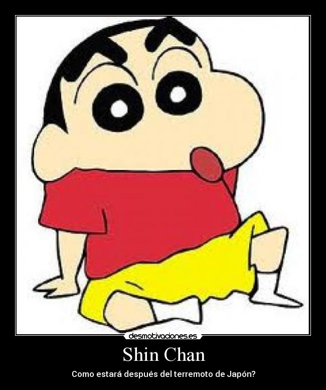 Shin Chan - Como estará después del terremoto de Japón?