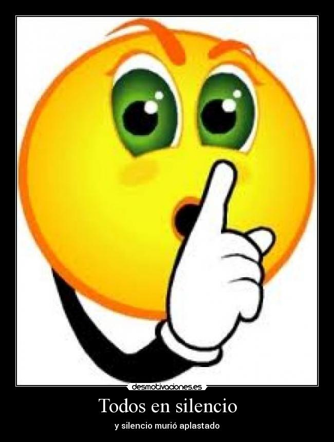 Todos en silencio -