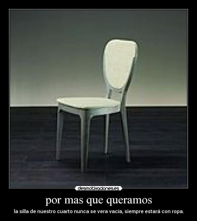 por mas que queramos -