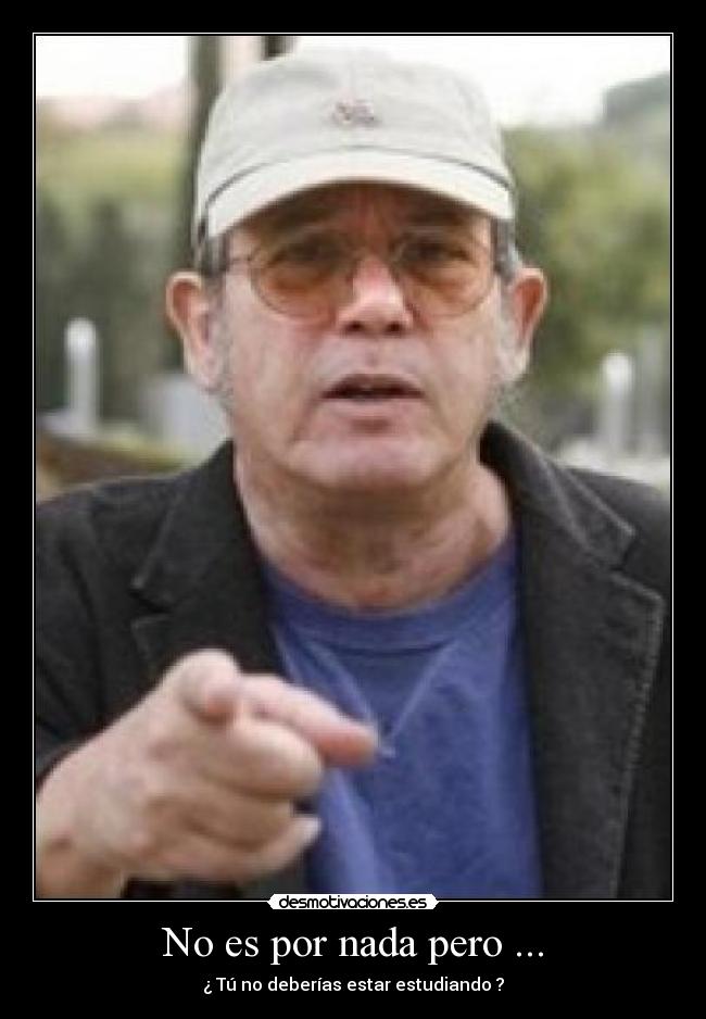 No es por nada pero ... -