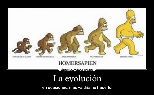 La evolución -