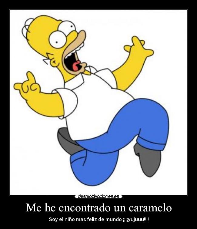 Me he encontrado un caramelo - Soy el niño mas feliz de mundo ¡¡¡¡yujuuu!!!!