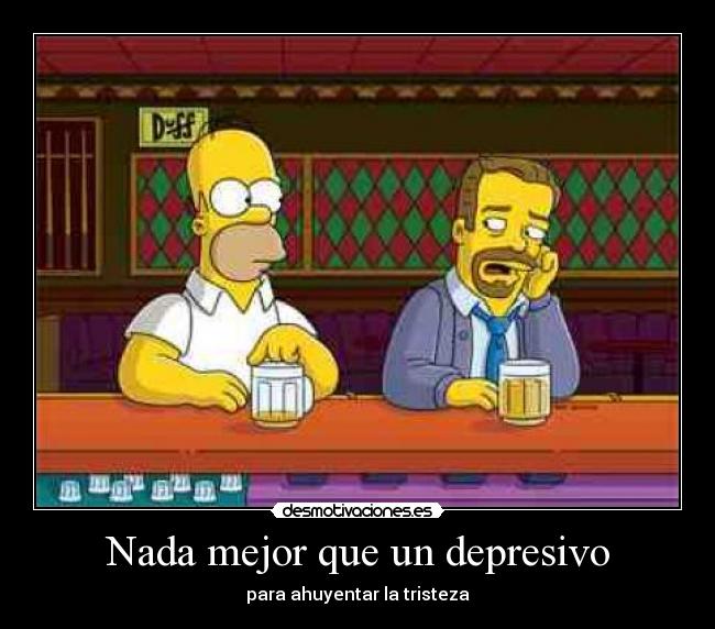 carteles homer frase depresivo tristeza alcohol desmotivaciones