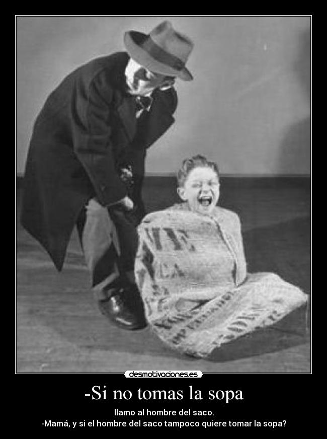 -Si no tomas la sopa - 