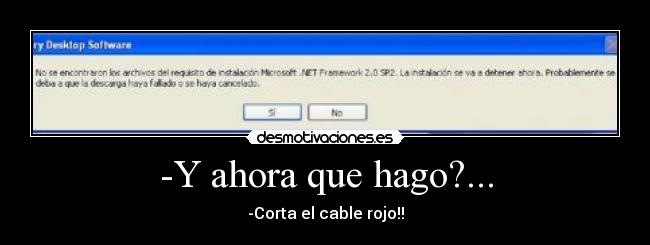 -Y ahora que hago?... - -Corta el cable rojo!!