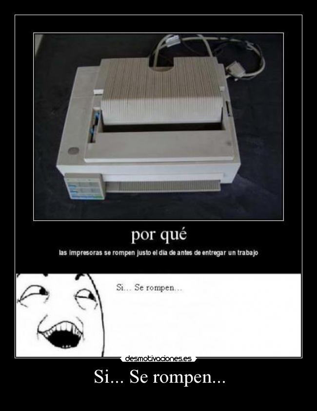 Si... Se rompen... -